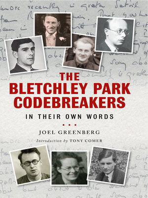 cover image of The Bletchley Park Codebreakers in Their Own Words